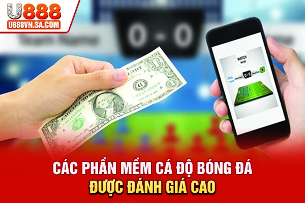 Phần Mềm Cá Độ Bóng Đá Là Gì? Top Lựa Chọn Uy Tín % Các phần mềm cá độ bóng đá được đánh giá cao